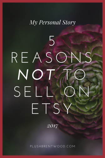 5 reasons not to sell on etsy